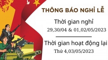 THÔNG BÁO LỊCH NGHỈ LỄ GIỖ TỔ HÙNG VƯƠNG VÀ GIẢI PHÓNG MIỀN NAM - QUỐC TẾ LAO ĐỘNG 30/04 - 01/05